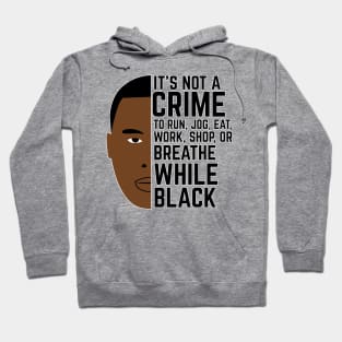 Being Black is Not a Crime Hoodie